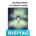 A la mitad del camino Ana María Matute