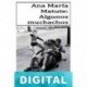 Algunos muchachos y otros cuentos Ana María Matute