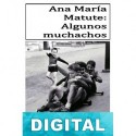 Algunos muchachos y otros cuentos Ana María Matute