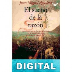 El sueño de la razón Juan Miguel Aguilera