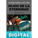 Hijos de la eternidad Juan Miguel Aguilera & Javier Redal