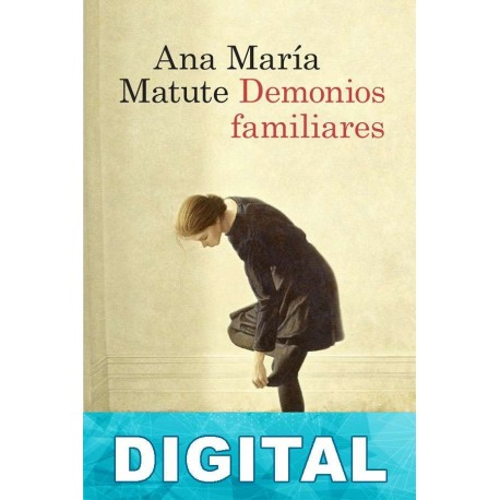Demonios familiares Ana María Matute