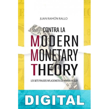 Contra la Modern Monetary Theory Juan Ramón Rallo