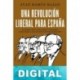 Una revolución liberal para España Juan Ramón Rallo