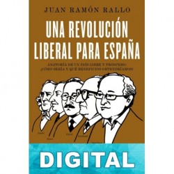 Una revolución liberal para España Juan Ramón Rallo