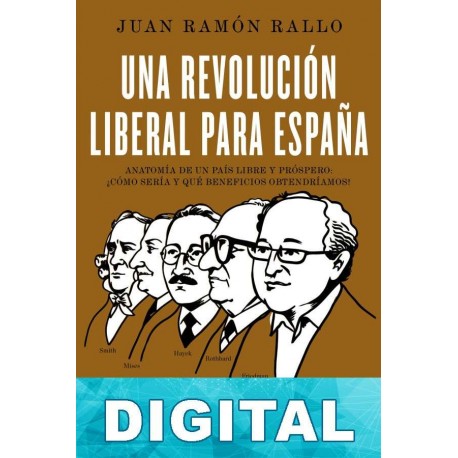 Una revolución liberal para España Juan Ramón Rallo