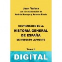 Continuación Historia General de España de M. Lafuente II Juan Varela & Andrés Borrego & Antonio Pirala