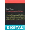 Los orígenes del islam Juan Vernet