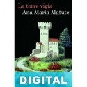 La torre vigía Ana María Matute