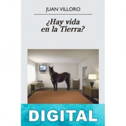 ¿Hay vida en la Tierra? Juan Villoro