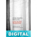 Los hijos muertos Ana María Matute