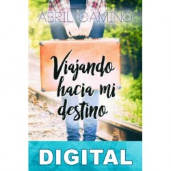 Viajando hacia mi destino Abril Camino
