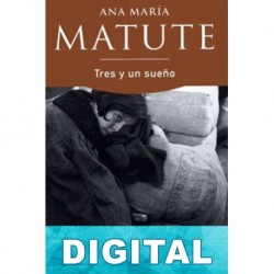Tres y un sueño Ana María Matute
