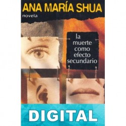 La muerte como efecto secundario Ana María Shua