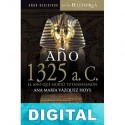 Año 1325 a. C. Ana María Vázquez Hoys