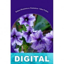 Relatos románticos y fantásticos. Sabor violeta Ana Martínez de la Riva Molina