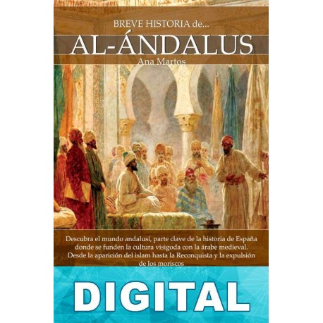 Breve historia de Al-Andalus Ana Martos Rubio