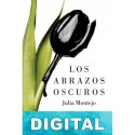 Los abrazos oscuros Julia Montejo