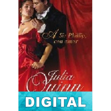 A sir Phillip con amor Julia Quinn