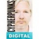 Cypherpunks: la libertad y el futuro de internet Julian Assange