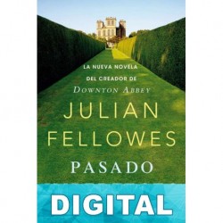 Pasado imperfecto Julian Fellowes
