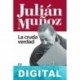 La cruda verdad Julián Muñoz