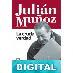 La cruda verdad Julián Muñoz