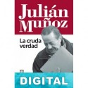 La cruda verdad Julián Muñoz