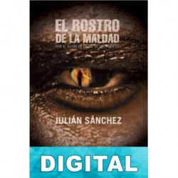 El rostro de la maldad Julián Sánchez Romero