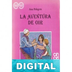 La aventura de oír: cuentos y memorias de tradicion oral Ana Pelegrín