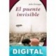 El puente invisible Julie Orringer