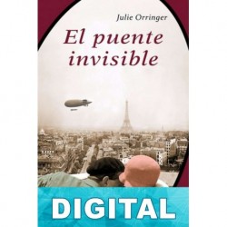 El puente invisible Julie Orringer