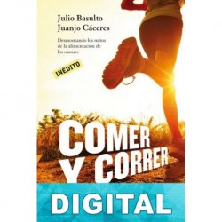 Comer y correr Julio Basulto & Juanjo Cáceres
