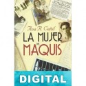 La mujer del maquis Ana R. Cañil