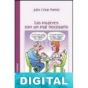 Las mujeres son un mal necesario Julio César Parissi
