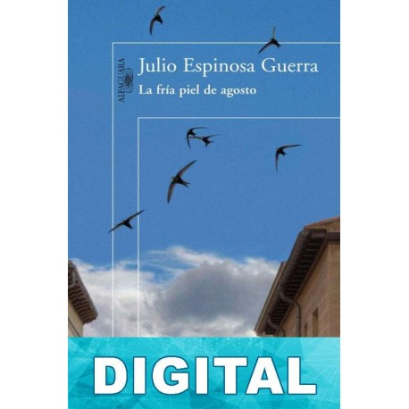 La fría piel de agosto Julio Espinoza Guerra