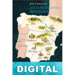 Atlas de la España imaginaria Julio Llamazares