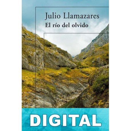 El río del olvido Julio Llamazares