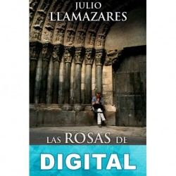 Las rosas de piedra Julio Llamazares