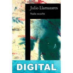 Nadie escucha Julio Llamazares