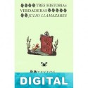 Tres historias verdaderas Julio Llamazares