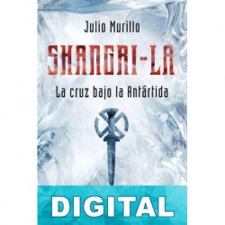 Shangri-La. La cruz bajo la Antártida Julio Murillo