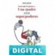 Cosas que le pasan a… una madre sin superpoderes Ana Ribera García-Rubio