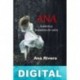 Ana. Auténtica forjadora de valor Ana Rivera