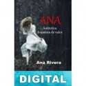 Ana. Auténtica forjadora de valor Ana Rivera