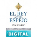 El rey ante el espejo Ana Romero