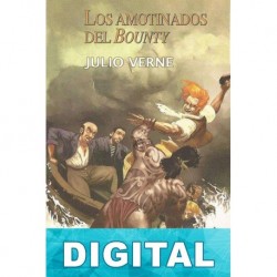 Los amotinados de la «Bounty» (trad. María Estébanez) Julio Verne