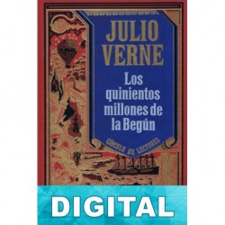 Los quinientos millones de la Begún (Ed. ilustrada) Julio Verne