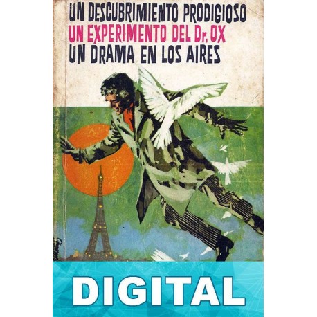 Un descubrimiento prodigioso. Un drama en los aires. Un experimento del doctor Ox Julio Verne