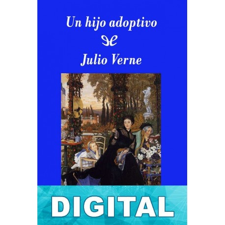 Un hijo adoptivo (Edición SHJV) Julio Verne & Charles Wallut
